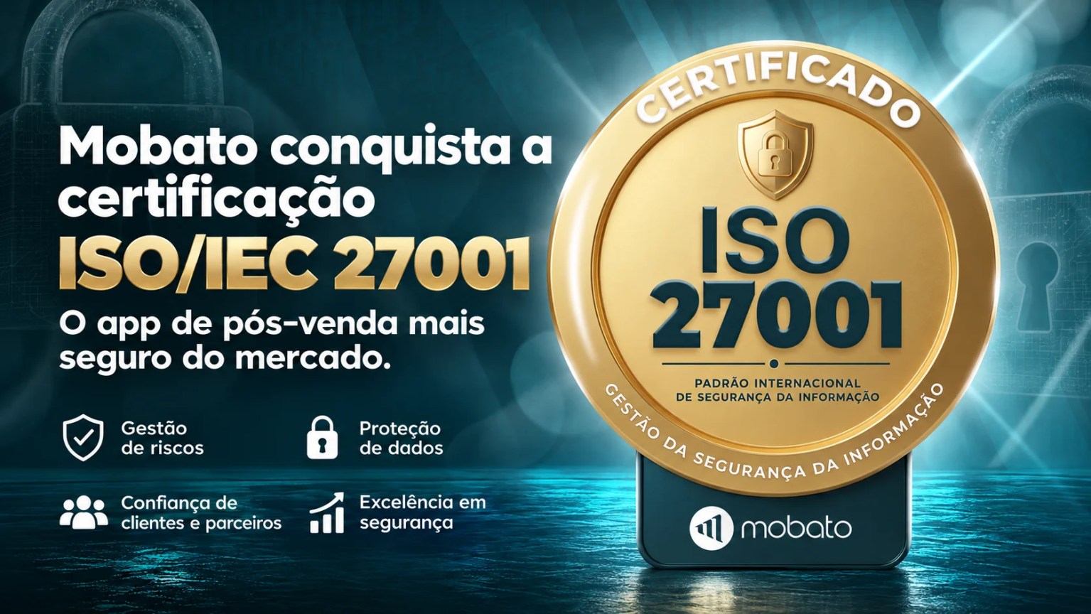 Mobato conquista a certificação ISOIEC 27001 e torna-se o app de pós-venda mais seguro do mercado automotivo.