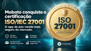 Mobato conquista a certificação ISOIEC 27001 e torna-se o app de pós-venda mais seguro do mercado automotivo.